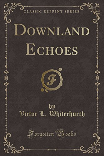 Beispielbild fr Downland Echoes Classic Reprint zum Verkauf von PBShop.store US