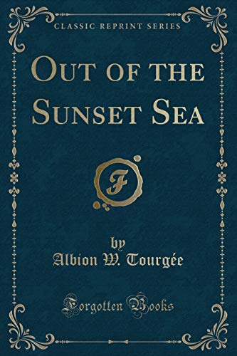 Stock image for Out of the Sunset Sea (Classic Reprint) for sale by Forgotten Books