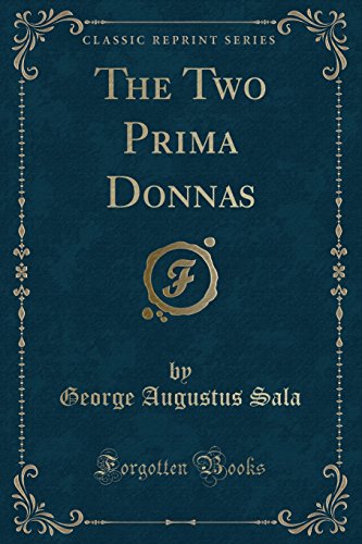 Imagen de archivo de The Two Prima Donnas Classic Reprint a la venta por PBShop.store US