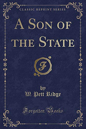 9781333627959: A Son of the State (Classic Reprint)