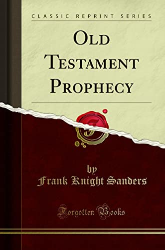 Imagen de archivo de Old Testament Prophecy Classic Reprint a la venta por PBShop.store US