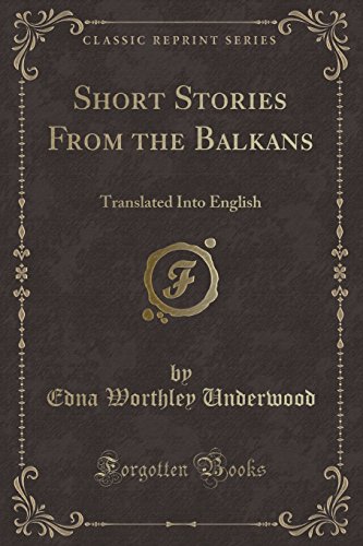 Imagen de archivo de Short Stories From the Balkans Translated Into English Classic Reprint a la venta por PBShop.store US