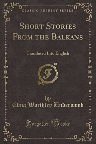 Stock image for Short Stories From the Balkans Translated Into English Classic Reprint for sale by PBShop.store US