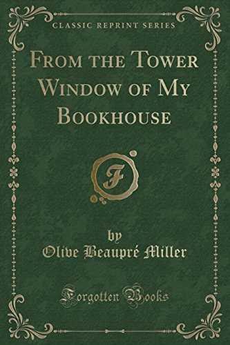 Stock image for From the Tower Window of My Bookhouse Classic Reprint for sale by PBShop.store US