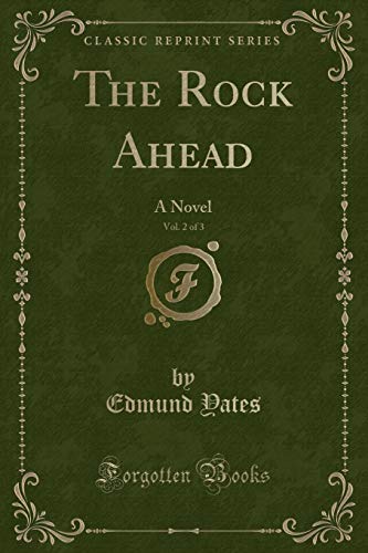 Imagen de archivo de The Rock Ahead, Vol 2 of 3 A Novel Classic Reprint a la venta por PBShop.store US
