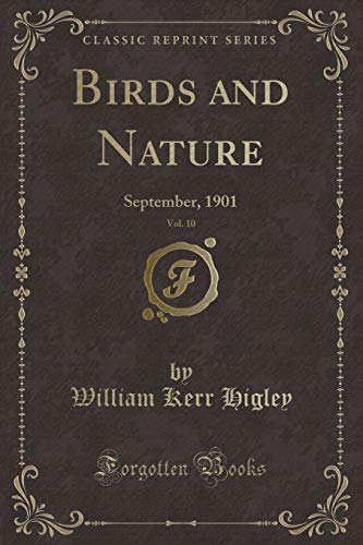 Beispielbild fr Birds and Nature, Vol. 10: September, 1901 (Classic Reprint) zum Verkauf von Reuseabook