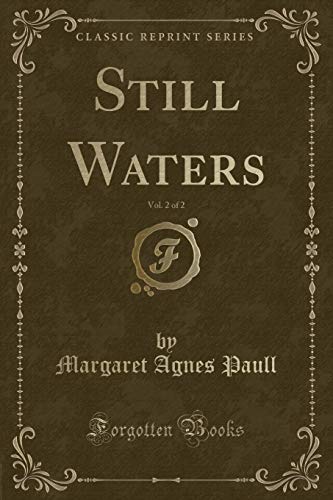 Stock image for Still Waters, Vol 2 of 2 Classic Reprint for sale by PBShop.store US