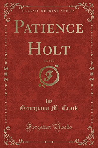 Stock image for Patience Holt, Vol 2 of 3 Classic Reprint for sale by PBShop.store US