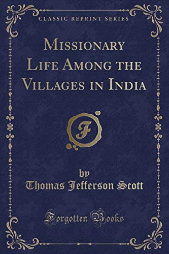 Stock image for Missionary Life Among the Villages in India Classic Reprint for sale by PBShop.store US