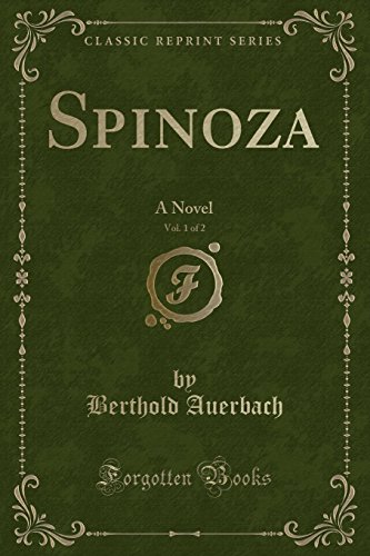 9781333653866: Spinoza, Vol. 1 of 2: A Novel (Classic Reprint)