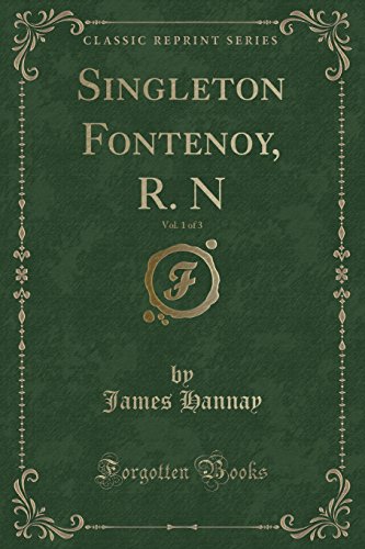 Imagen de archivo de Singleton Fontenoy, R N, Vol 1 of 3 Classic Reprint a la venta por PBShop.store US
