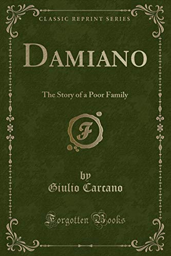 Stock image for Damiano The Story of a Poor Family Classic Reprint for sale by PBShop.store US
