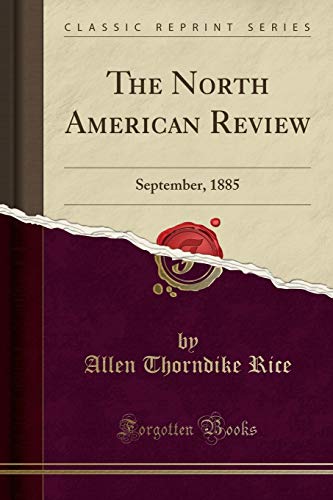 Stock image for The North American Review September, 1885 Classic Reprint for sale by PBShop.store US