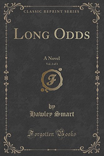 Imagen de archivo de Long Odds, Vol 2 of 3 A Novel Classic Reprint a la venta por PBShop.store US