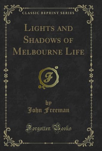 9781333679064: Lights and Shadows of Melbourne Life (Classic Reprint)