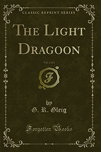 Stock image for The Light Dragoon, Vol 2 of 2 Classic Reprint for sale by PBShop.store US