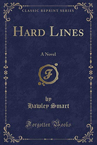 Imagen de archivo de Hard Lines A Novel Classic Reprint a la venta por PBShop.store US