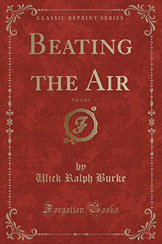 Beispielbild fr Beating the Air, Vol 2 of 3 Classic Reprint zum Verkauf von PBShop.store US