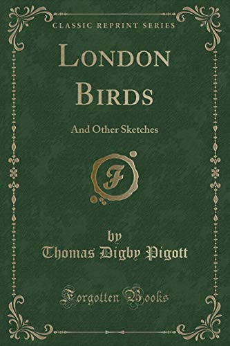 Stock image for London Birds And Other Sketches Classic Reprint for sale by PBShop.store US