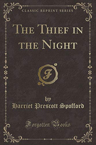 Beispielbild fr The Thief in the Night (Classic Reprint) zum Verkauf von Buchpark