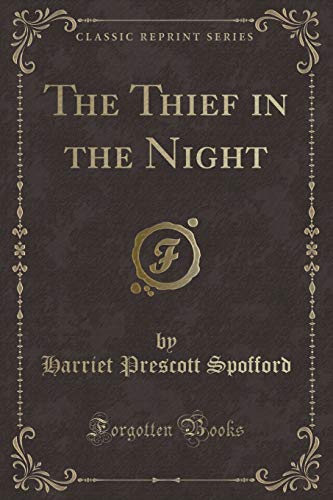 Imagen de archivo de The Thief in the Night Classic Reprint a la venta por PBShop.store US