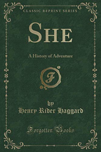 9781333711146: She: A History of Adventure (Classic Reprint)