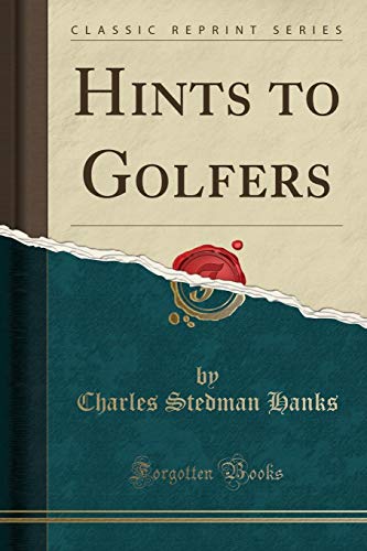 Stock image for Hints to Golfers Classic Reprint for sale by PBShop.store US