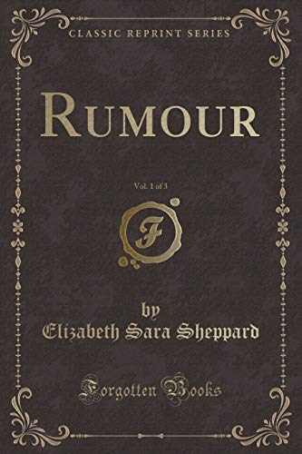 Stock image for Rumour, Vol 1 of 3 Classic Reprint for sale by PBShop.store US