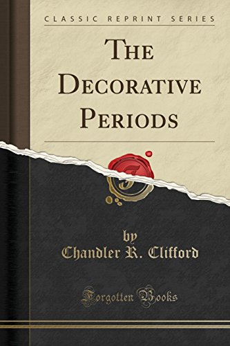 Beispielbild fr The Decorative Periods Classic Reprint zum Verkauf von PBShop.store US