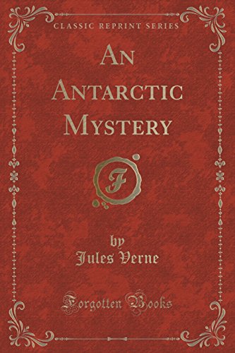 Stock image for An Antarctic Mystery Classic Reprint for sale by PBShop.store US