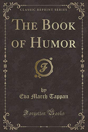 Beispielbild fr The Book of Humor (Classic Reprint) zum Verkauf von Buchpark