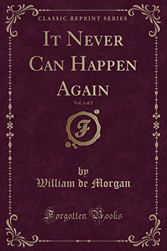 9781333728533: It Never Can Happen Again, Vol. 1 of 2 (Classic Reprint)