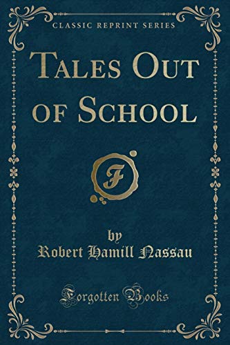 Stock image for Tales Out of School Classic Reprint for sale by PBShop.store US
