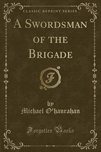 Stock image for A Swordsman of the Brigade (Classic Reprint) for sale by ThriftBooks-Dallas