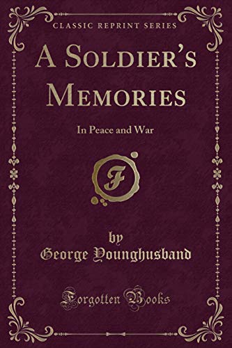 Stock image for A Soldier's Memories In Peace and War Classic Reprint for sale by PBShop.store US