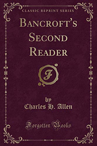 Imagen de archivo de Bancroft's Second Reader (Classic Reprint) a la venta por Forgotten Books