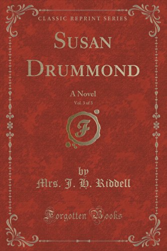 Stock image for Susan Drummond, Vol 3 of 3 A Novel Classic Reprint for sale by PBShop.store US