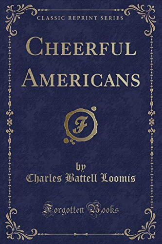 Imagen de archivo de Cheerful Americans Classic Reprint a la venta por PBShop.store US