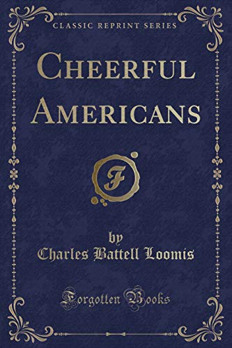 Stock image for Cheerful Americans Classic Reprint for sale by PBShop.store US