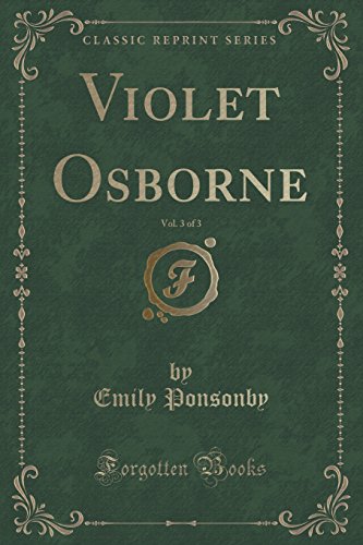 Stock image for Violet Osborne, Vol 3 of 3 Classic Reprint for sale by PBShop.store US