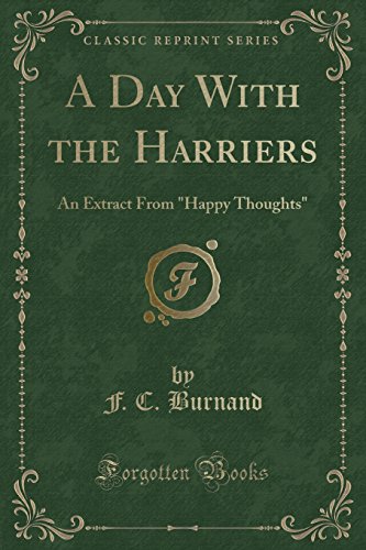 Beispielbild fr A Day With the Harriers An Extract From Happy Thoughts Classic Reprint zum Verkauf von PBShop.store US