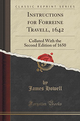 Stock image for Instructions for Forreine Travell, 1642 (Classic Reprint) for sale by Forgotten Books