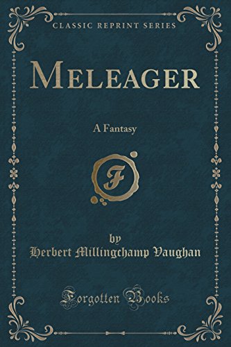 Stock image for Meleager A Fantasy Classic Reprint for sale by PBShop.store US