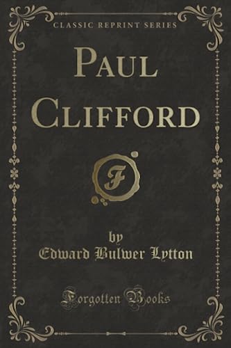 9781333797461: Paul Clifford (Classic Reprint)