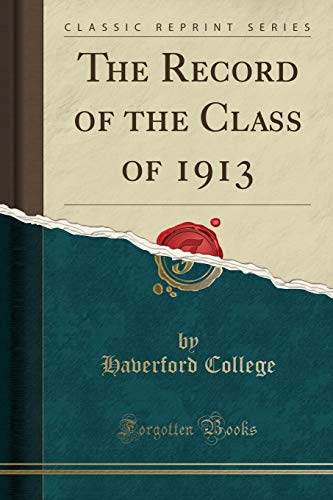 Stock image for The Record of the Class of 1913 Classic Reprint for sale by PBShop.store US