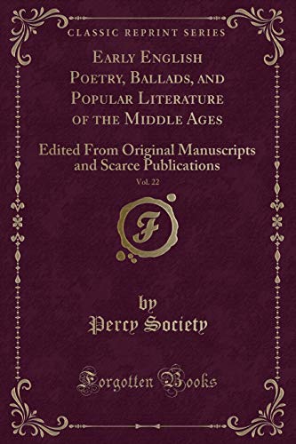 Stock image for Early English Poetry, Ballads, and Popular Literature of the Middle Ages, Vol 22 Edited From Original Manuscripts and Scarce Publications Classic Reprint for sale by PBShop.store US