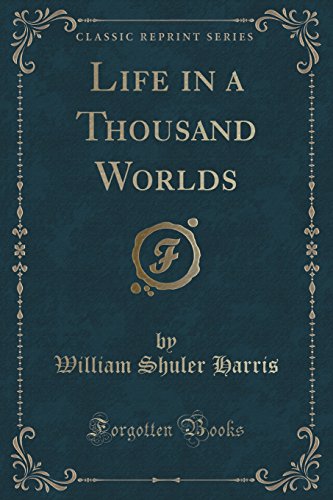 Stock image for Life in a Thousand Worlds Classic Reprint for sale by PBShop.store US