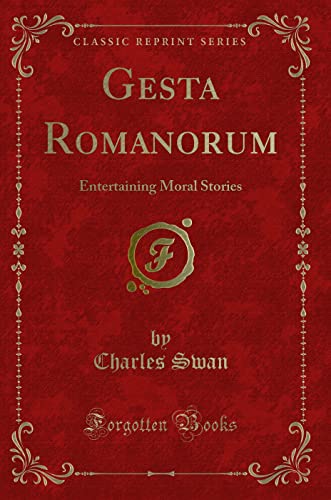 9781333845681: Gesta Romanorum: Entertaining Moral Stories (Classic Reprint)