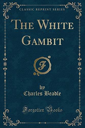 Imagen de archivo de The White Gambit Classic Reprint a la venta por PBShop.store US