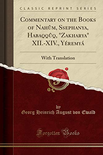 Stock image for Commentary on the Books of Nah?m, Ssephanya, Habaqq?q, Zakharya XII.-XIV., Y?remy? for sale by PBShop.store US
